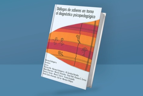 Imagen de Presentaci&oacute;n del Libro Di&aacute;logo de saberes en torno al diagn&oacute;stico Psicopedag&oacute;gico